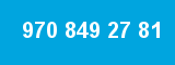 970 849 27 81 970 849 27 81